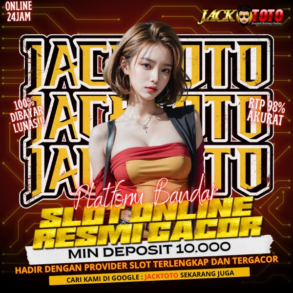 JACKTOTO ~ Otoritas Merek Situs Resmi TOTO SLOT Gacor Online Standar Elite